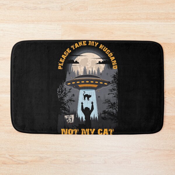 Item preview, Please take my husband not my cat Funny UFO quote  designed and sold by HomeCoquette.