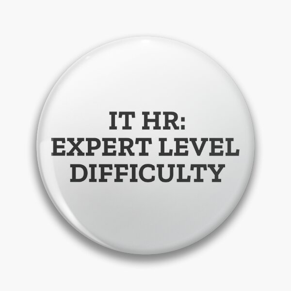Artikelvorschau, IT HR: EXPERTEN-NIVEAU SCHWIERIG entworfen und verkauft von MurmuringShop.