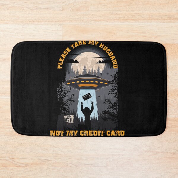Item preview, Please take my husband not my credit card Funny UFO quote  designed and sold by HomeCoquette.
