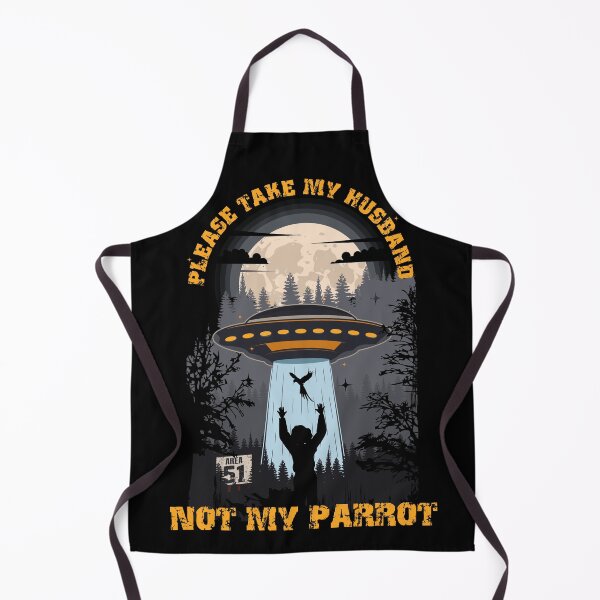 Item preview, Please take my husband not my parrot Funny UFO quote  designed and sold by HomeCoquette.