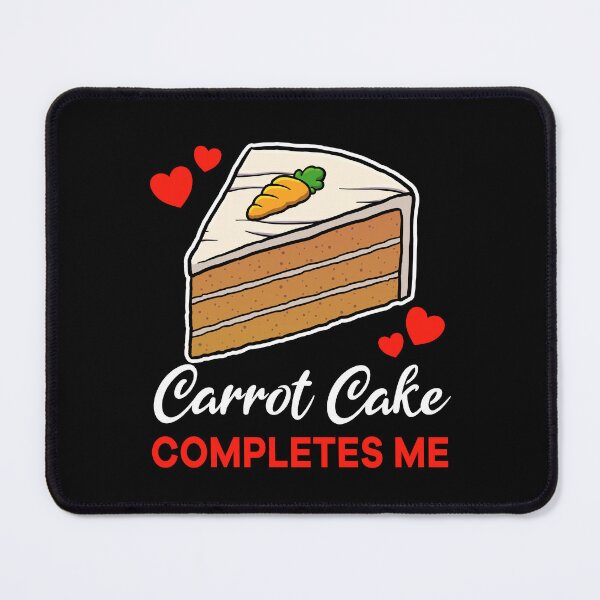Item preview, Carrot Cake completes me dessert designed and sold by jonmlam.