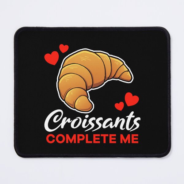 Item preview, Croissants complete me food designed and sold by jonmlam.