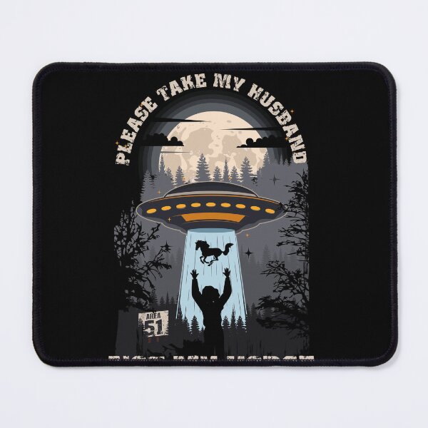 Item preview, Please take my husband not my horseFunny UFO quote  designed and sold by HomeCoquette.