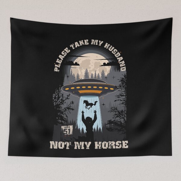 Item preview, Please take my husband not my horseFunny UFO quote  designed and sold by HomeCoquette.
