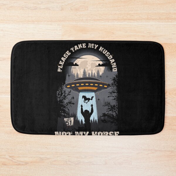 Item preview, Please take my husband not my horseFunny UFO quote  designed and sold by HomeCoquette.