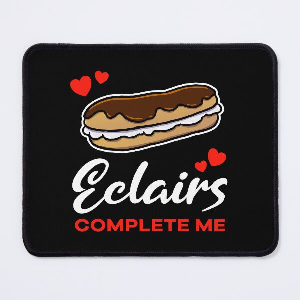 Item preview, Eclairs complete me dessert designed and sold by jonmlam.