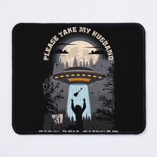 Item preview, Please take my husband not my quitar Funny UFO quote designed and sold by HomeCoquette.