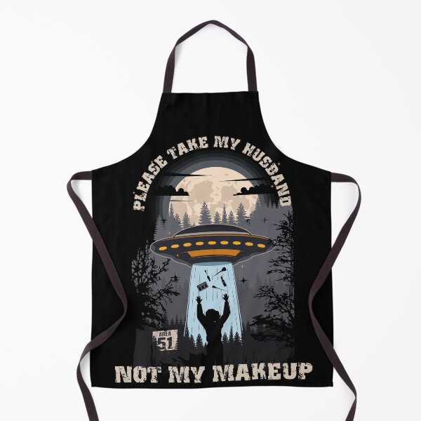 Item preview, Please take my husband not my makeup Funny UFO quote  designed and sold by HomeCoquette.