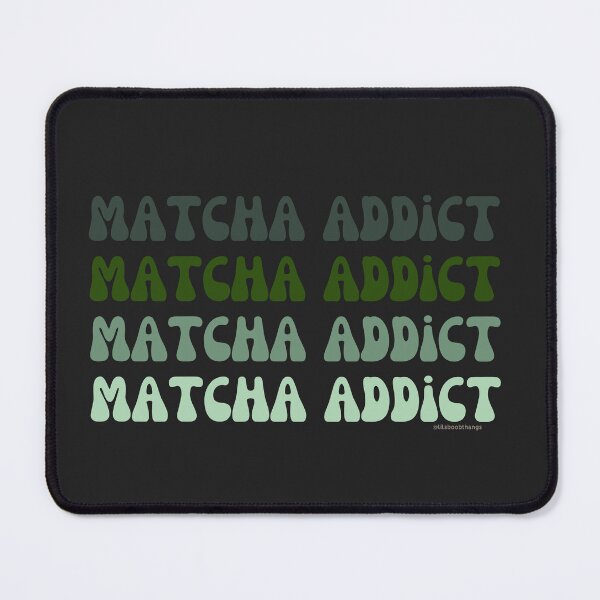 Item preview, Matcha Addict. v13a | @lilsboobthangs designed and sold by lilsboobthangs.