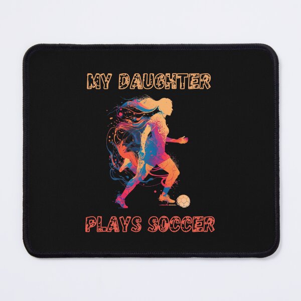 Item preview, My daughter plays soccer designed and sold by Stefbay.