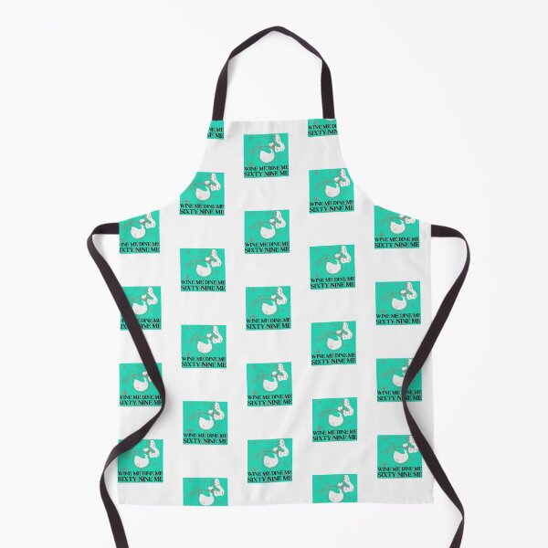 Item preview, Wine Me Dine Me Sixty Nine Me designed and sold by BestCoolStuff.