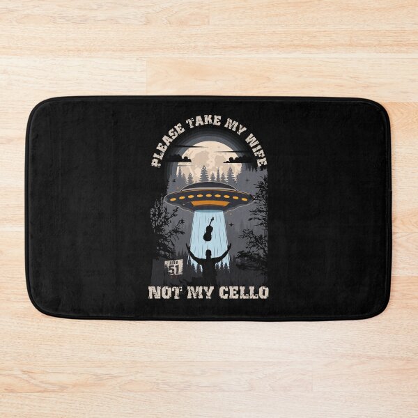 Item preview, Please take my wife not my cello Funny UFO quote  designed and sold by HomeCoquette.