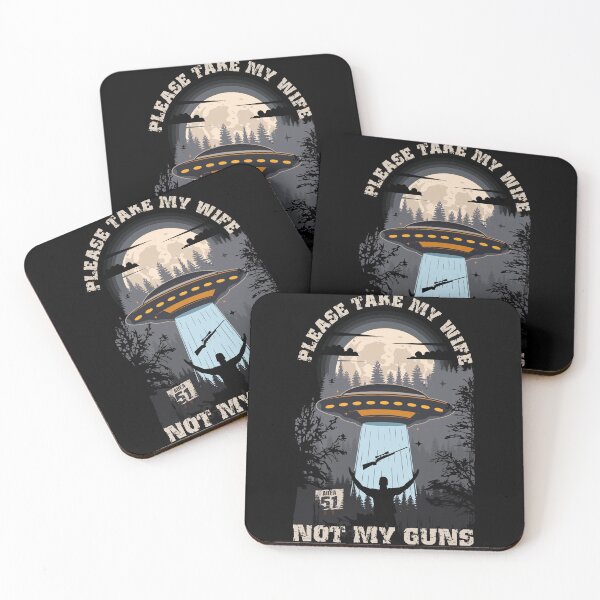 Item preview, Please take my wife not my guns Funny UFO quote  designed and sold by HomeCoquette.