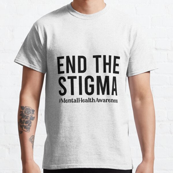 Mental Health Awareness End The Stigma' Men's T-Shirt