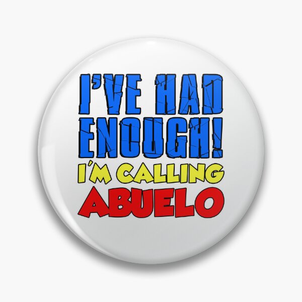 Item preview, Had Enough I'm Calling Abuelo Spanish Grandchild designed and sold by jaycartoonist.
