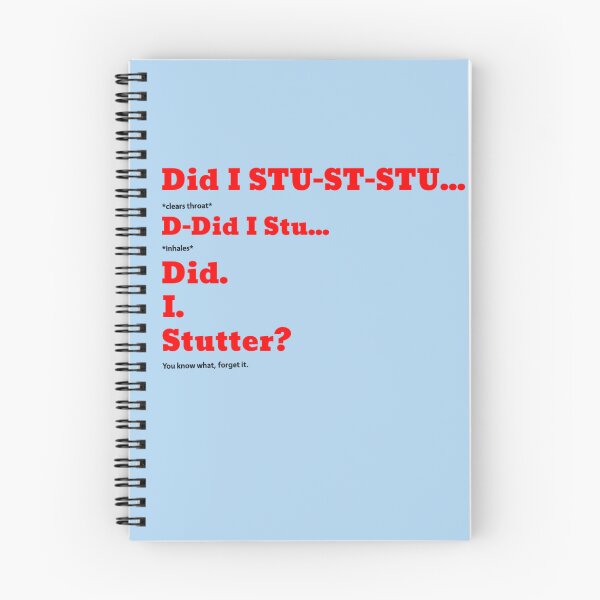 Item preview, Did I Stutter designed and sold by StAlbinus.