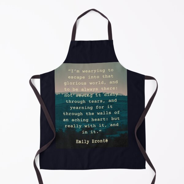 Item preview, Emily Brontë quote: I’m wearying to escape into that glorious world, designed and sold by artbleed.