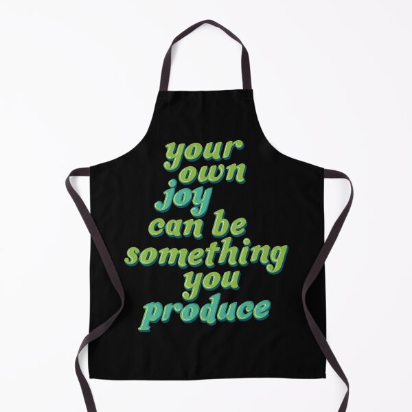 Item preview, your own joy can be something you produce designed and sold by DesignsByAND.