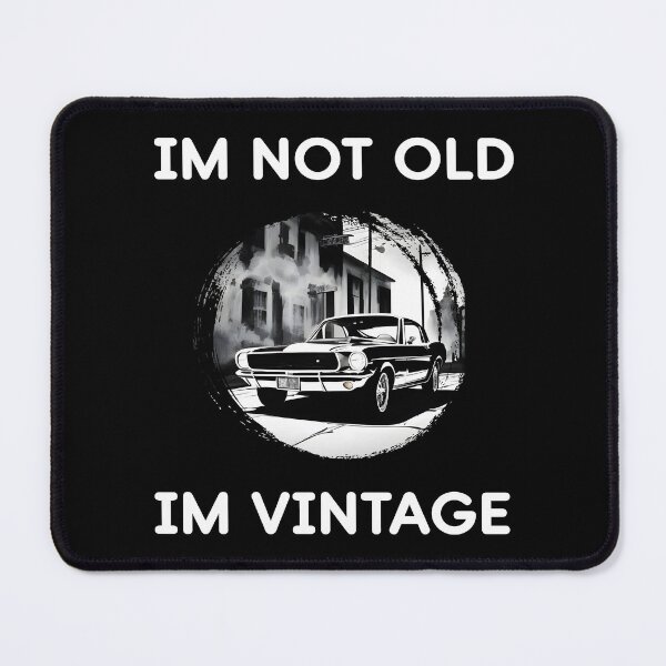 Item preview, Im not old Im Vintage designed and sold by CanaryCanvas.