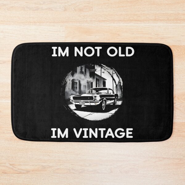 Item preview, Im not old Im Vintage designed and sold by CanaryCanvas.