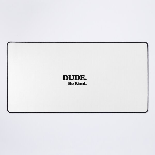 Item preview, Dude be kind designed and sold by Profashionall.