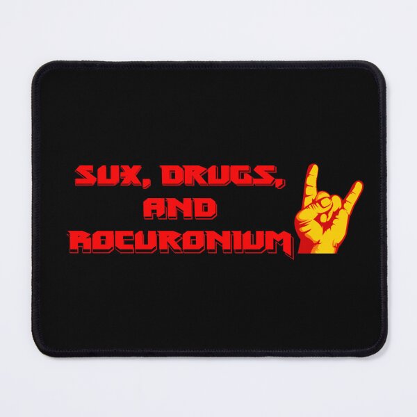 Item preview, Sux, drugs, and rocuronium designed and sold by okay-sobriquet.