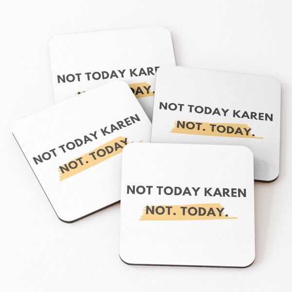 Item preview, Not Today Karen designed and sold by Apollo Crate Company.
