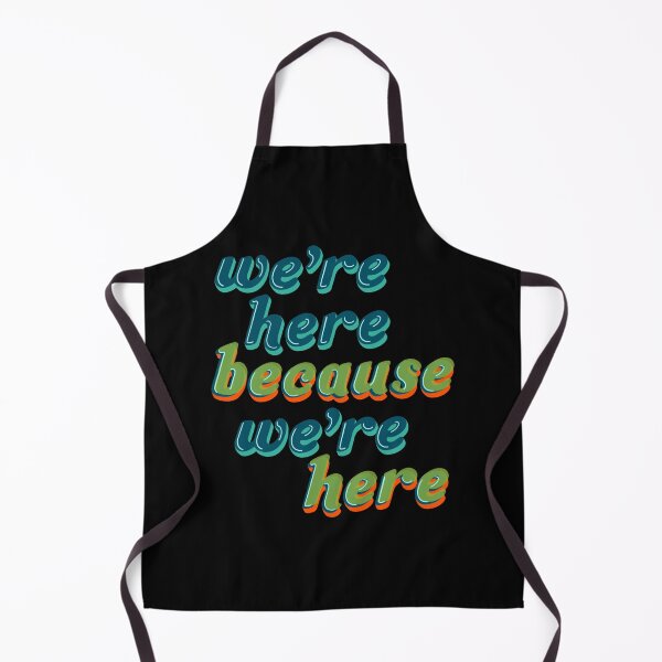 Item preview, we're here because we're here designed and sold by DesignsByAND.