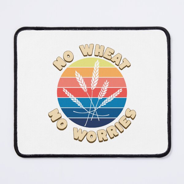 Item preview, No Wheat, No Worries | I Cant Eat Gluten | Gluten Free designed and sold by ngibson86.