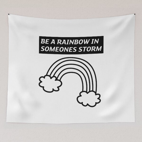 Item preview, Be A Rainbow In Someones Storm designed and sold by BestCoolStuff.
