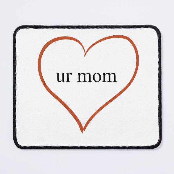 Item preview, Love ur mom ;) designed and sold by -Lily-Anne-.