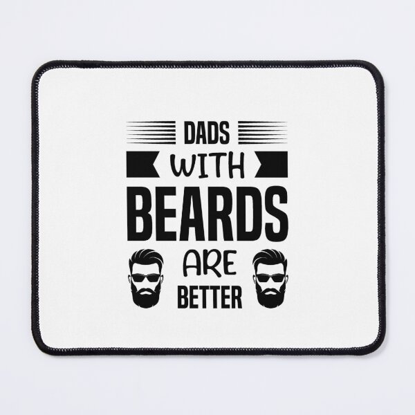 Item preview, dads with beard are better designed and sold by toahet.