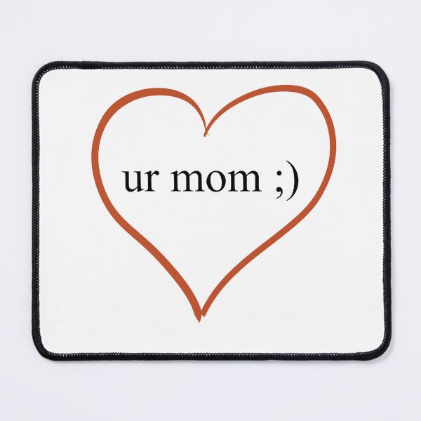 Item preview, Love ur mom ;) designed and sold by -Lily-Anne-.
