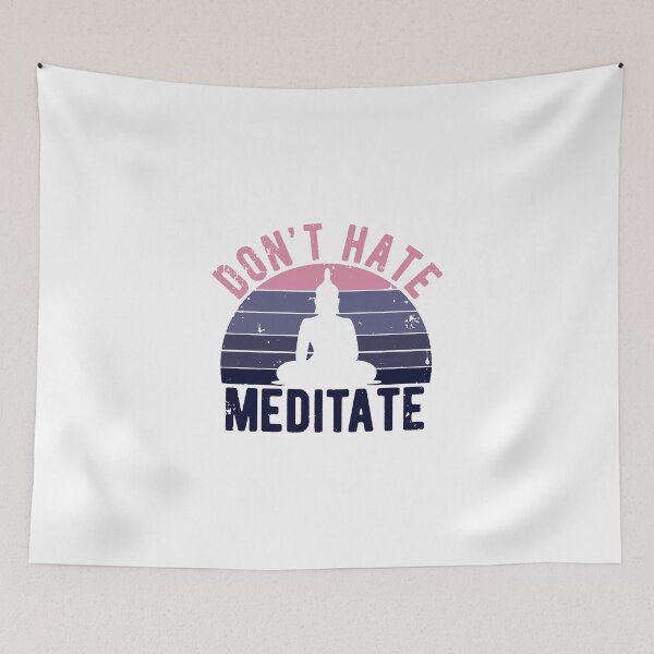 Aperçu de l'œuvre don't hate meditate créée et vendue par toahet.