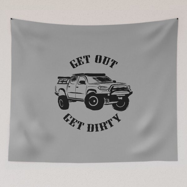 Item preview, Toyota Tacoma Get Out Get Dirty designed and sold by JustStrokes.