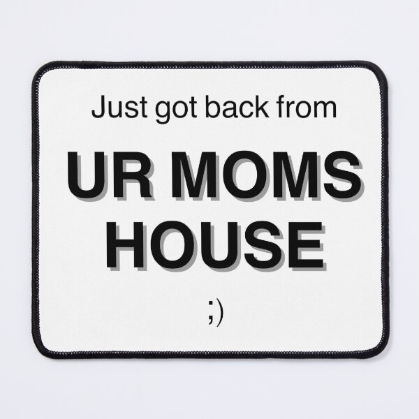 Item preview, Ur moms house designed and sold by -Lily-Anne-.