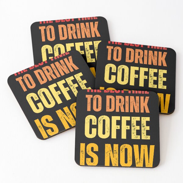Item preview, the best time to drink coffee is now designed and sold by DzynLand.