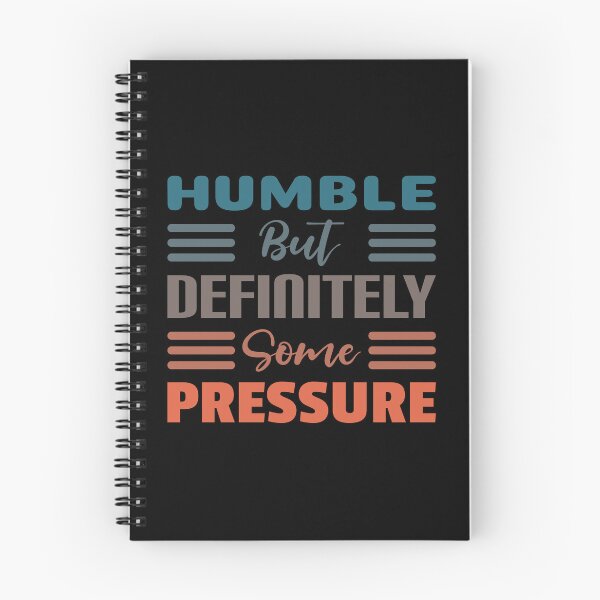 Item preview, Humble But Definitely Some Pressure t-shirt design - Sticker Redbubble designed and sold by bluehatgraphics.