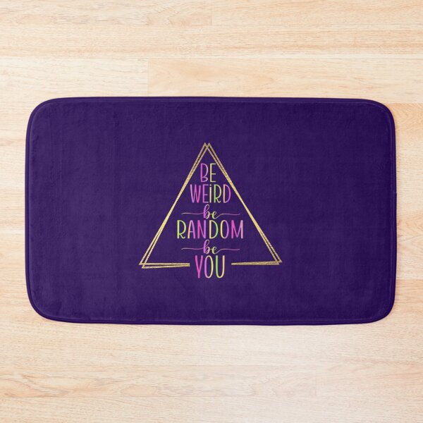 Item preview, Be Weird Be Random Be You designed and sold by SimplyCosmic11.