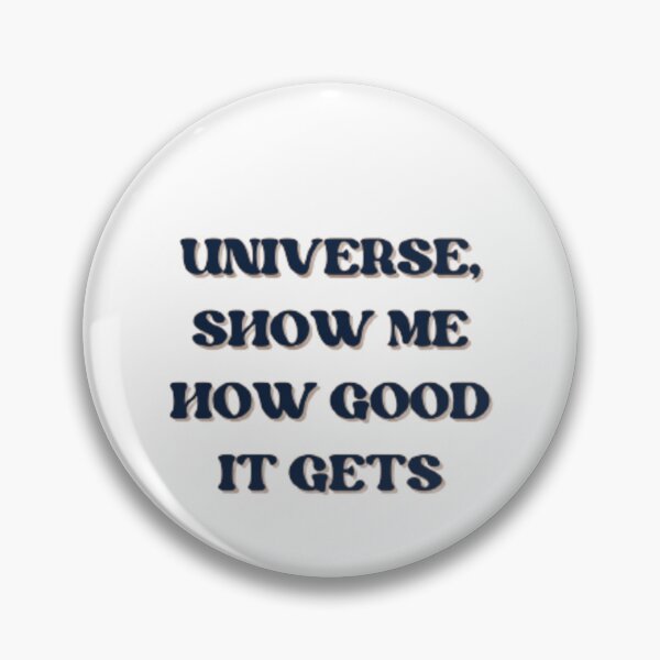 Item preview, Universe, Show me how good it gets designed and sold by SirenMoon.