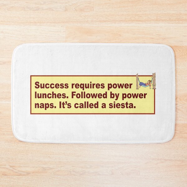 Item preview, Products with Messages: Success requires power lunches and naps. Siesta! designed and sold by OffCide.