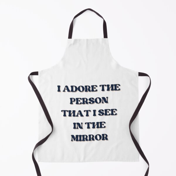 Item preview, I adore the person that i see in the mirror designed and sold by SirenMoon.
