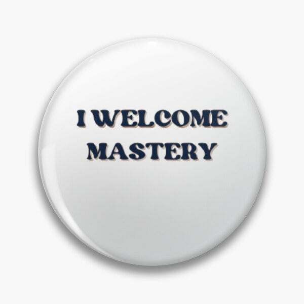 Item preview, I Welcome Mastery designed and sold by SirenMoon.