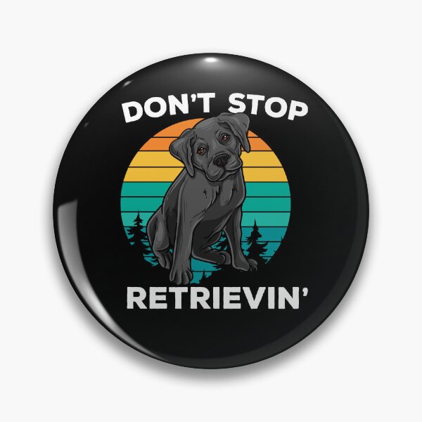 Item preview, Dont Stop Retrieving Golden Retriever Goldie designed and sold by Pubi.