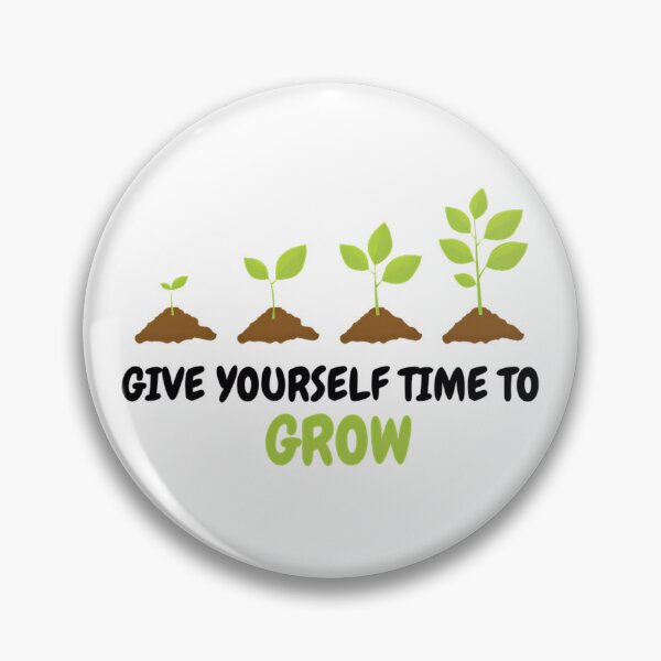 Item preview, Give yourself time to grow designed and sold by Carmillai.