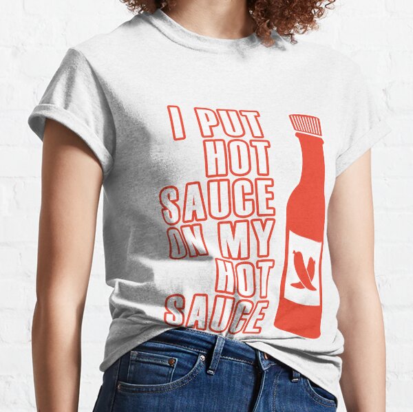 Beyonce Hot Sauce T Shirts for Sale Redbubble