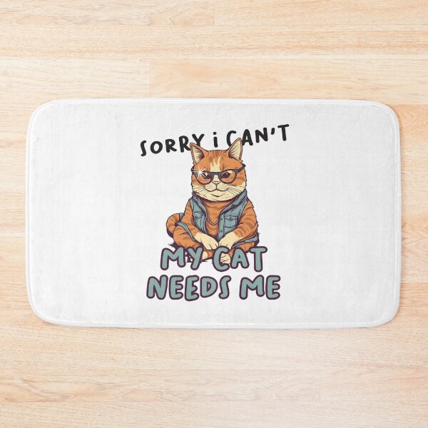 Item preview, Sorry I Cant My Cat Needs Me designed and sold by PatternBestFan.