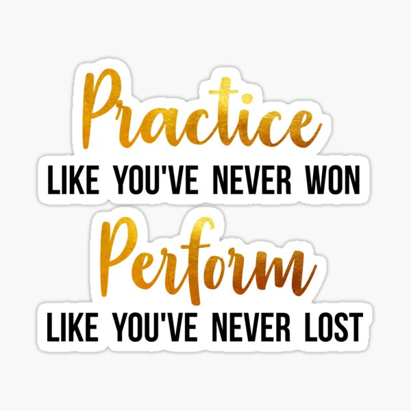 Practice and Perform Sticker Sticker