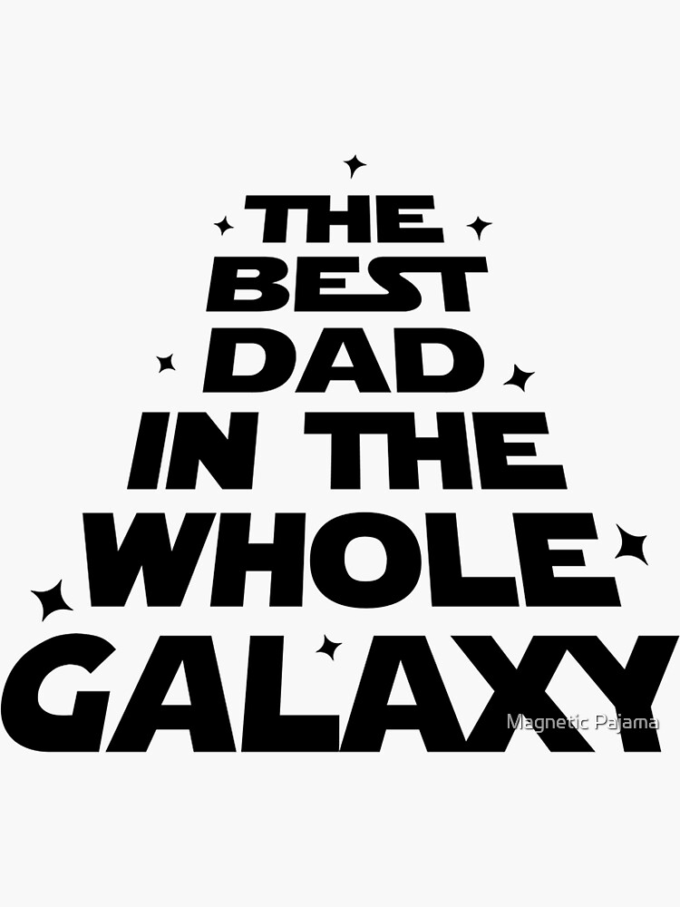 The Best Dad in the Whole Galaxy by MagneticMama