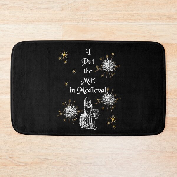 Item preview, 'I Put the ME in Medieval' Knight Funny Quote - Medieval Designs Collection designed and sold by Ridiculam Toga.